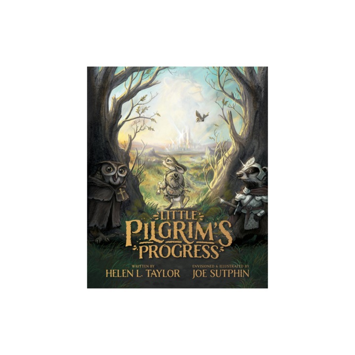 The Little Pilgrim's Progress Illustrated Edition From John Bunyan's Classic, Helen L. Taylor