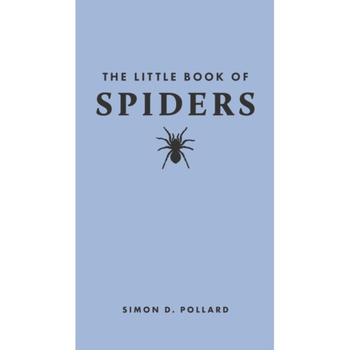 The Little Book Of Spiders - Simon Pollard