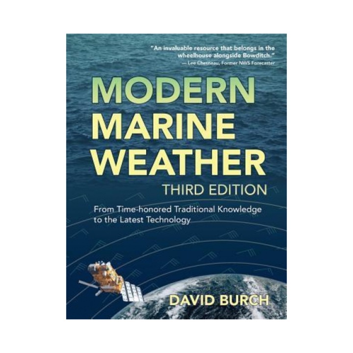 Modern Marine Weather From Time-Honored Traditional Knowledge to the Latest Technology, David Burch