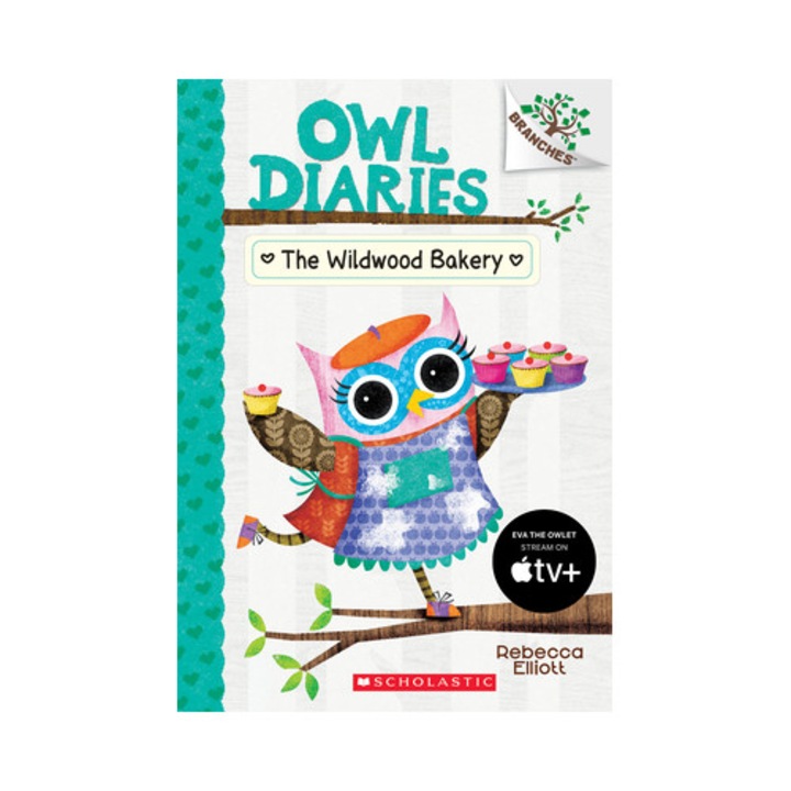 The Wildwood Bakery A Branches Book Owl Diaries #7, Rebecca Elliott