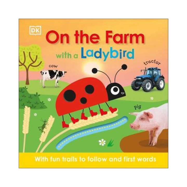 On the Farm with a Ladybird, DORLING KINDERSLEY, 40 cuvinte, 6-36 luni