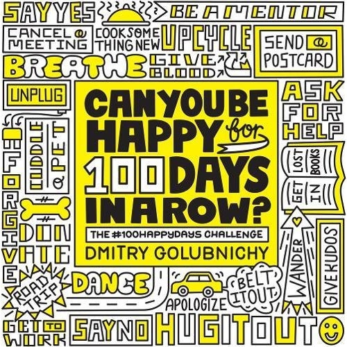 Can You Be Happy for 100 Days in a Row - Dmitry Golubnichy