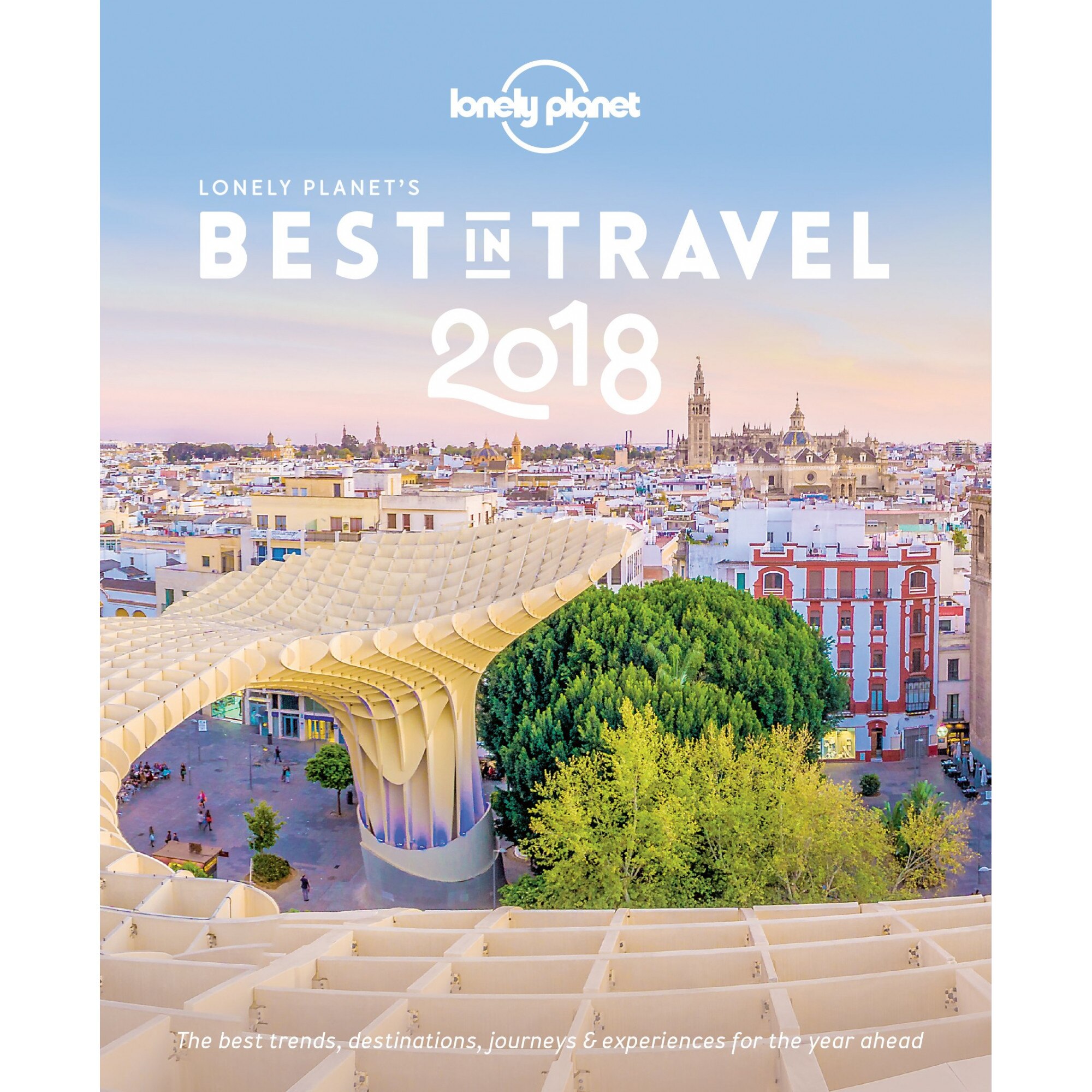 Lonely Planet's Best in Travel 2018 - Lonely Planet