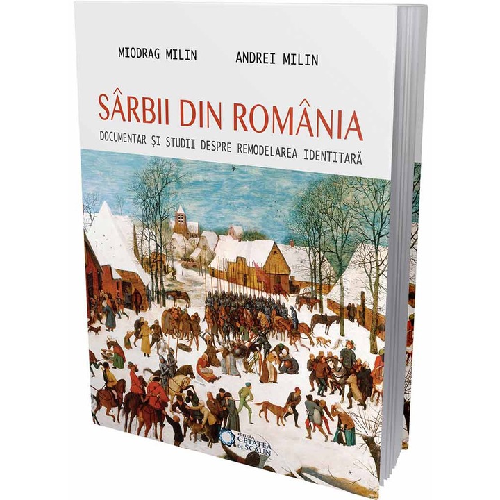 Sarbii din Romania - Miodrag Milin,Andrei Milin