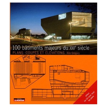 100 Batiments majeurs du XXIe siecle avec 1 Cederom - Rob Gregory 100 Batiments majeurs du XXIe siecle avec 1 Cederom - Rob Gregory