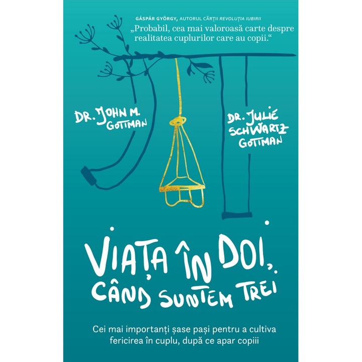 Viata In Doi, Cand Suntem Trei - John M. Gottman, Julie Schwartz Gottman