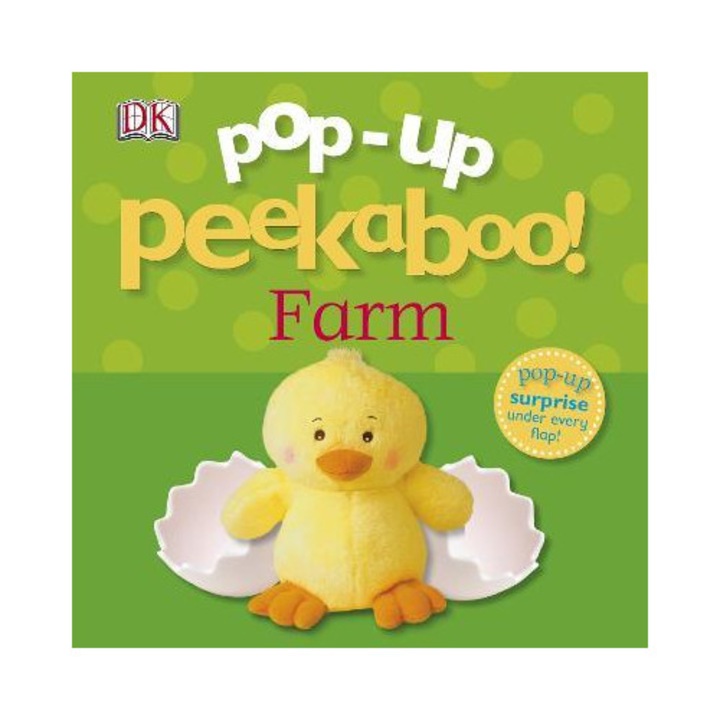 Pop-Up Peekaboo! Ferma, DORLING KINDERSLEY, carte interactiva cu animale, ilustratii colorate, 1-5 ani