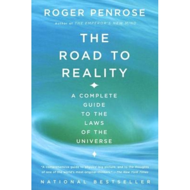 The Road to Reality: A Complete Guide to the Laws of the Universe, Roger Penrose