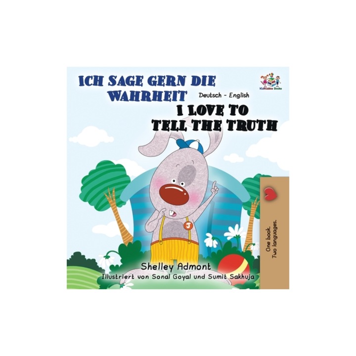 Ich sage gern die Wahrheit I Love to Tell the Truth German English Bilingual Book, Shelley Admont