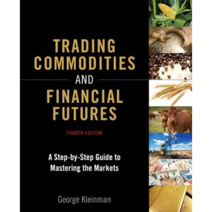 Trading Commodities and Financial Futures: A Step-By-Step Guide to Mastering the Markets (Paperback) - George Kleinman (Author)
