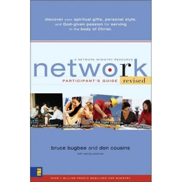 Network Participant's Guide: The Right People, in the Right Places, for the Right Reasons, at the Right Time, Bruce L. Bugbee, Don Cousins