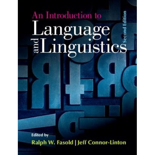 An Introduction to Language and Linguistics, Ralph W. Fasold (Editor)