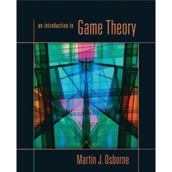 An Introduction to Game Theory, Martin J. Osborne An Introduction to Game Theory, Martin J. Osborne