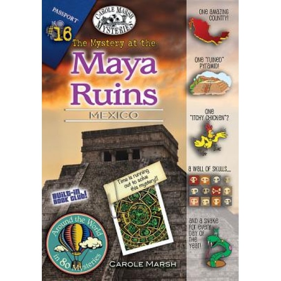 The Mystery at the Mayan Ruins: Mexico, Carole Marsh (Author)