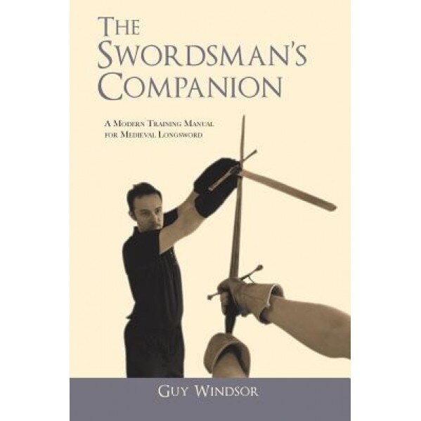 The Swordsman's Companion, Guy Windsor (Author)