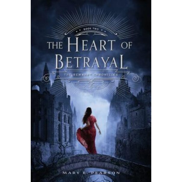 The Heart of Betrayal, Mary E. Pearson (Author)