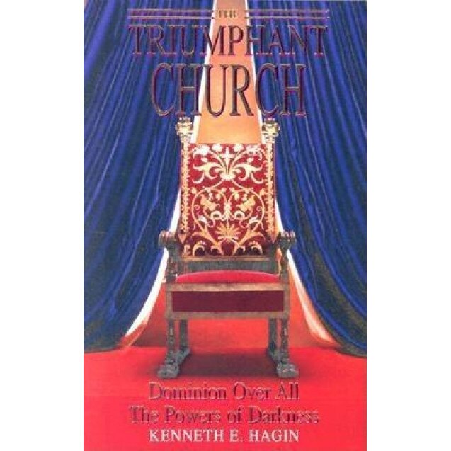 Triumphant Church: Dominion, Kenneth E. Hagin