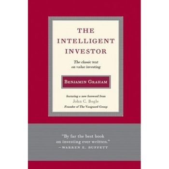 Intelligent Investor: The Classic Text on Value Investing - Benjamin Graham Intelligent Investor: The Classic Text on Value Investing - Benjamin Graham