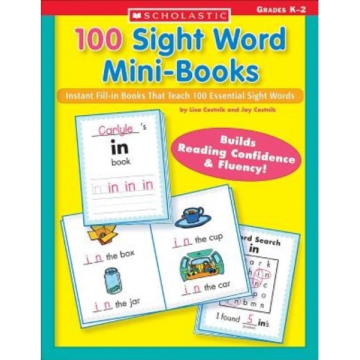 100 Sight Word Mini-Books: Instant Fill-In Mini-Books That Teach 100 Essential Sight Words, Jay Cestnik, Lisa Cestnik