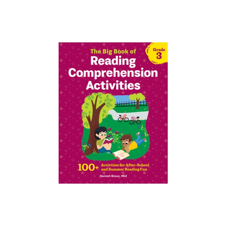 The Big Book of Reading Comprehension Activities, Grade 3 100+ Activities for After-School and Summer Reading Fun, Hannah, M. Ed Braun