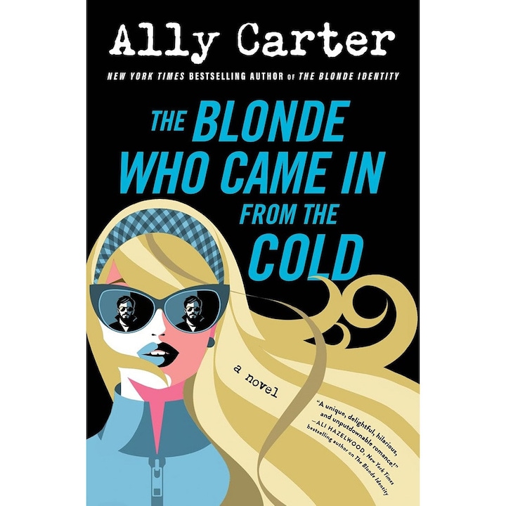 The Blonde Who Came In From The Cold - Ally Carter