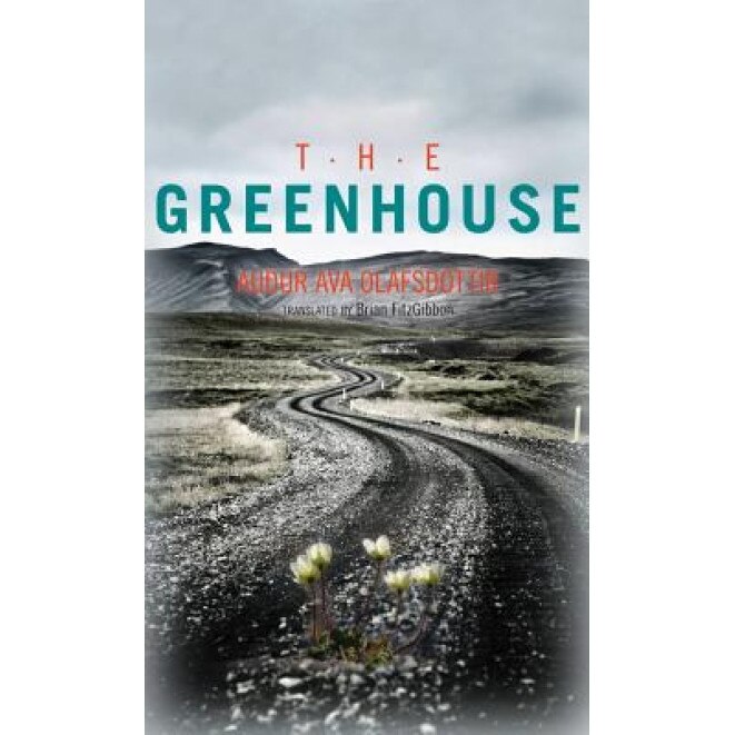 The Greenhouse, Audur Ava Olafsdottir (Author)