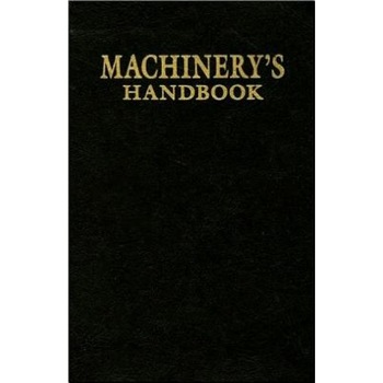 Machinery's Handbook: 1914 First Edition Replica, Industrial Press (Manufactured by) Machinery's Handbook: 1914 First Edition Replica, Industrial Press (Manufactured by)