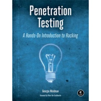 Penetration Testing: A Hands-On Introduction to Hacking, Georgia Weidman (Author) Penetration Testing: A Hands-On Introduction to Hacking, Georgia Weidman (Author)