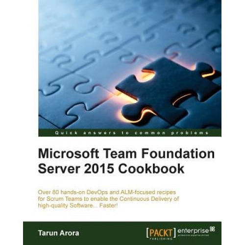Microsoft Team Foundation Server 2015 Cookbook, Tarun Arora (Author)