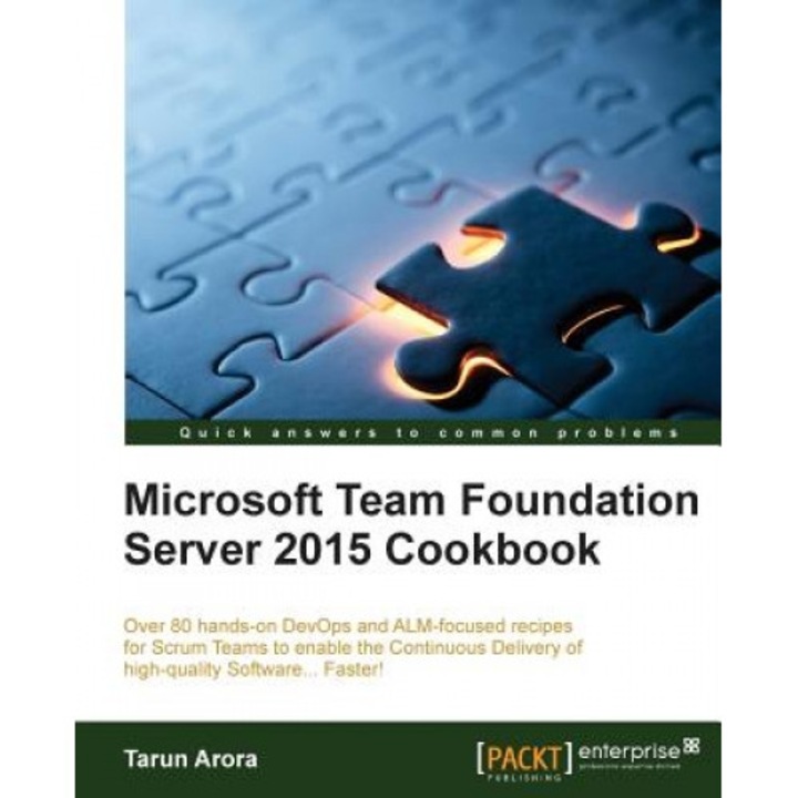 Microsoft Team Foundation Server 2015 Cookbook, Tarun Arora (Author)