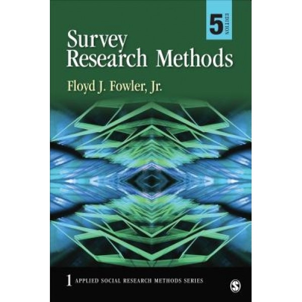 Survey Research Methods, Floyd J. Fowler (Author)