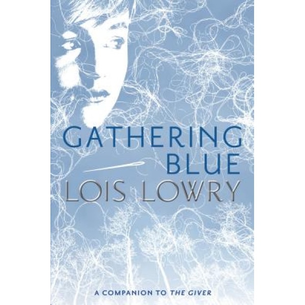 Gathering Blue, Lois Lowry (Author)
