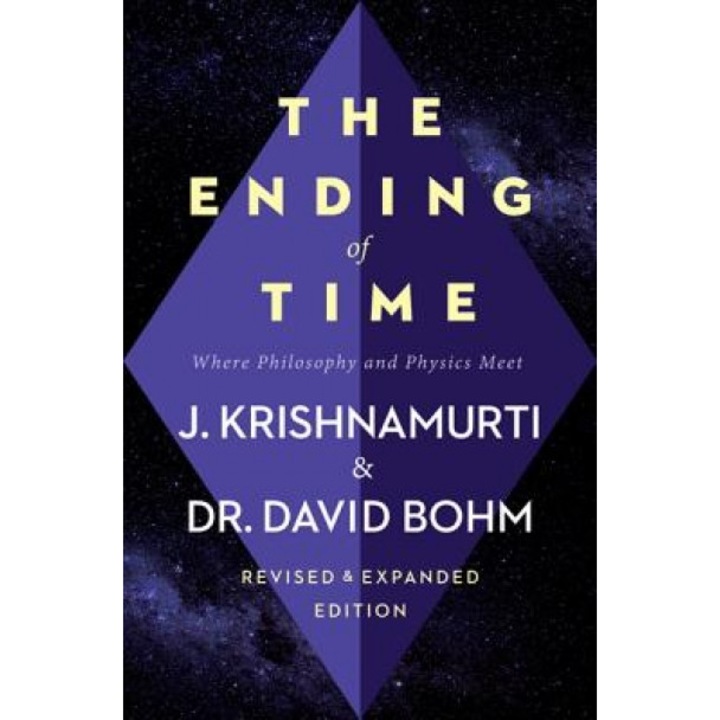 The Ending of Time: Where Philosophy and Physics Meet, Jiddu Krishnamurti (Author)