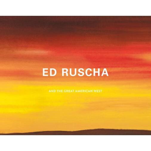 Ed Ruscha and the Great American West, Karin Breuer (Editor)