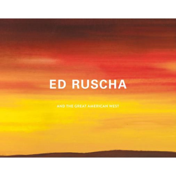 Ed Ruscha and the Great American West, Karin Breuer (Editor)