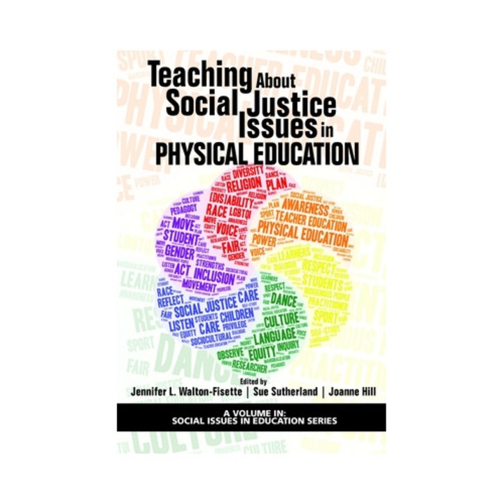 Teaching About Social Justice Issues in Physical Education, Jennifer L. Walton-Fisette