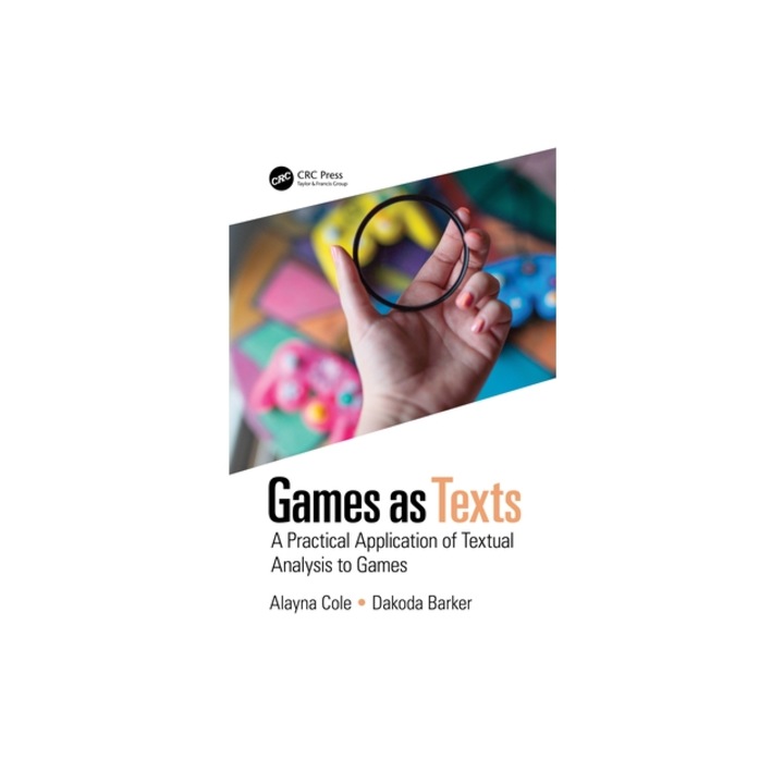 Games as Texts A Practical Application of Textual Analysis to Games, Alayna Cole