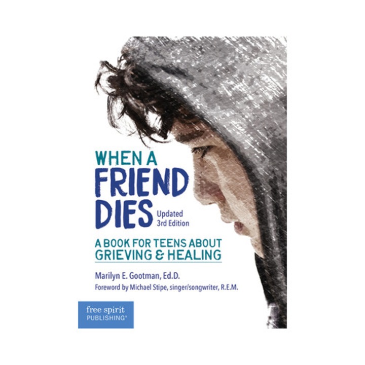 When a Friend DiesA book for teens about grieving and healing, Gootman Marilyn