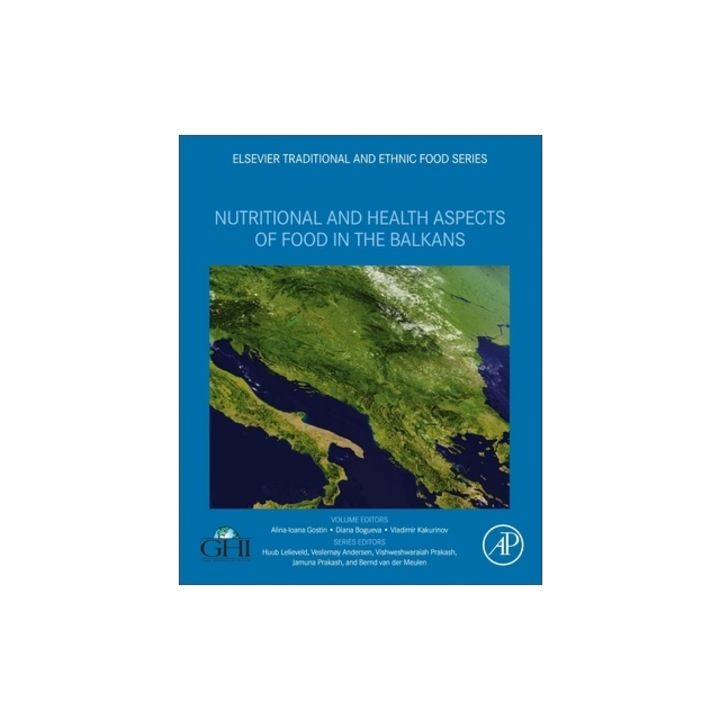 Nutritional and Health Aspects of Food in the Balkans, Alina-Ioana Gostin