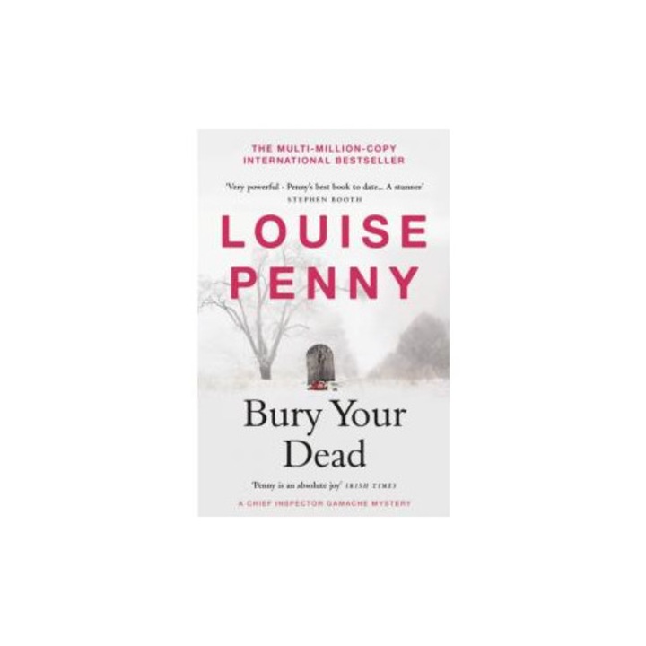 Bury Your Dead, Louise Penny, 2010, Fictiune