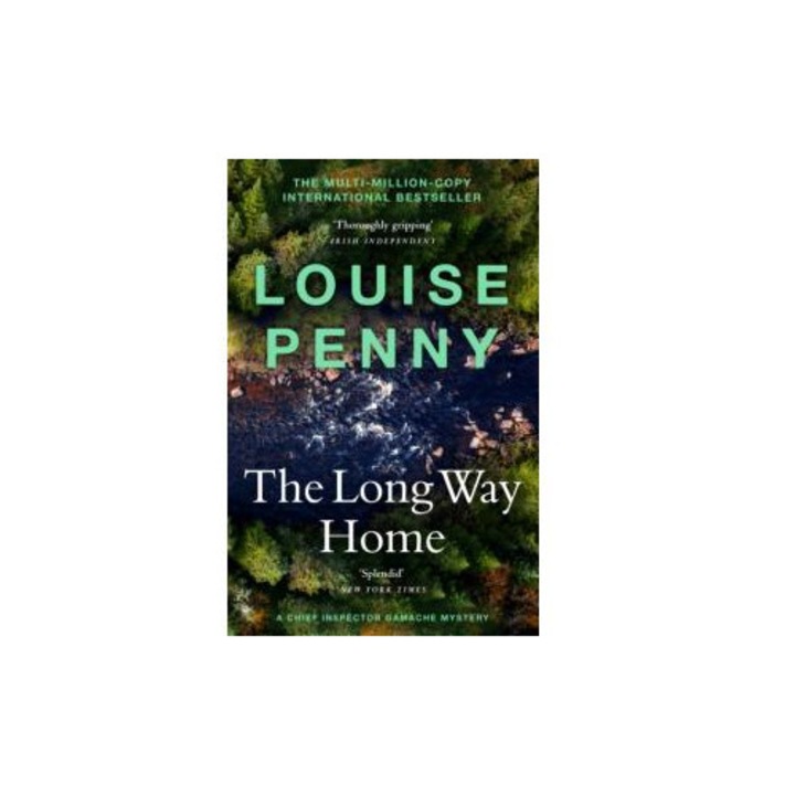 The long way home Louise Penny, Hodder 2014