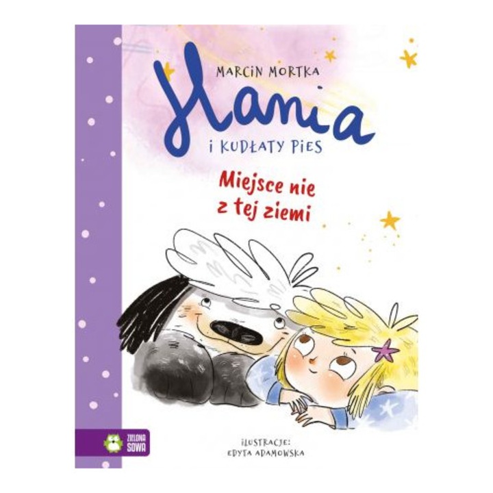 Hania i Kudłaty Pies. Miejsce nie z tej ziemi