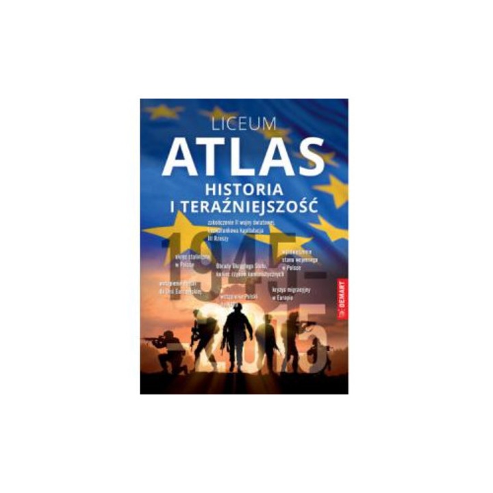 Atlas historia i teraźniejszość. Liceum, Demart, 2015