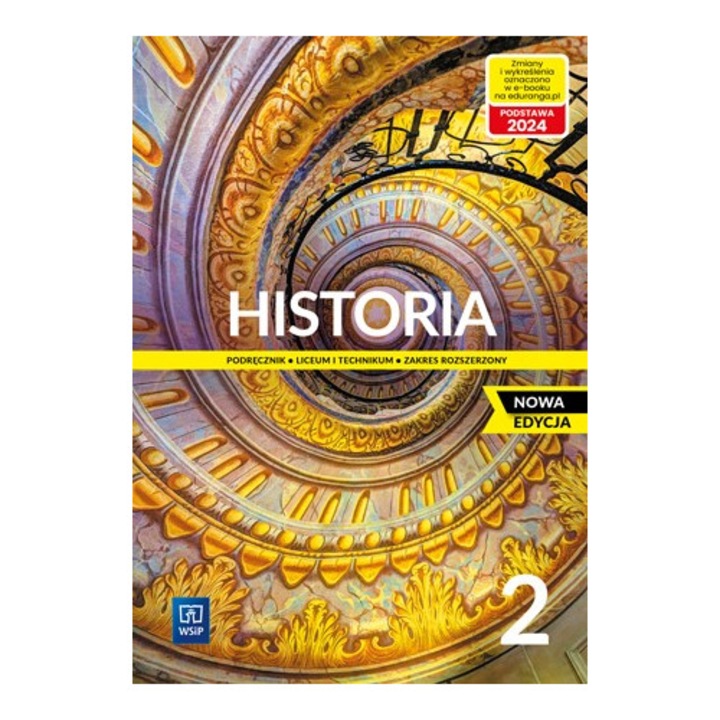 Manual de istorie 2, Wydawnictwa Szkolne i Pedagogiczne, 2023-2025, pentru liceu si tehnicum, continut extins