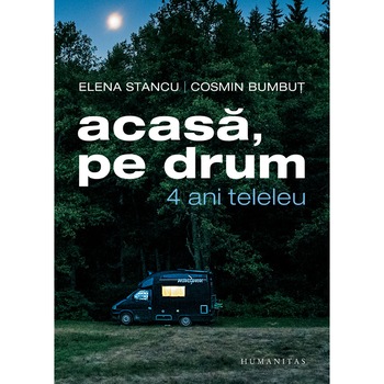 Acasa, pe drum: 4 ani teleleu - Elena Stancu, Cosmin Bumbut Acasa, pe drum: 4 ani teleleu - Elena Stancu, Cosmin Bumbut