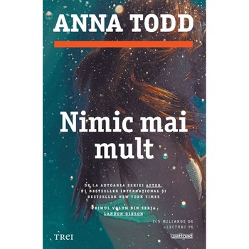 Nimic mai mult - Anna Todd Nimic mai mult - Anna Todd
