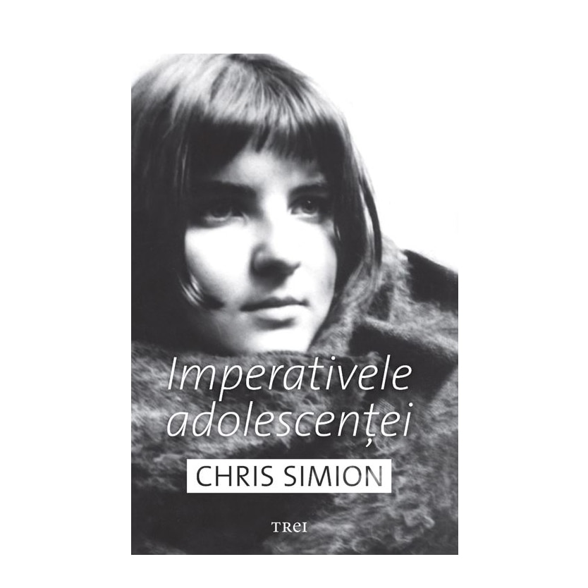 Imperativele adolescentei - Chris Simion