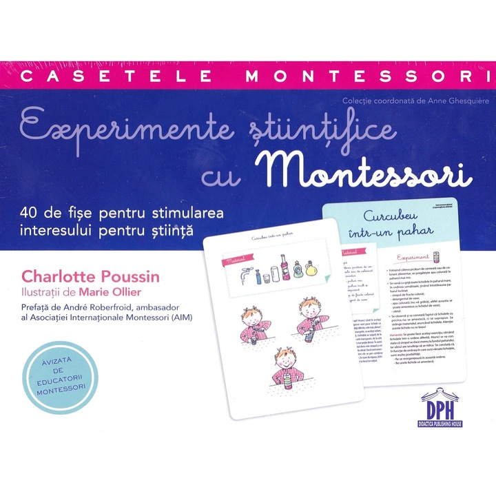 Experimente Stiintifice Cu Montessori, Charlotte Poussin, Marie Ollier - Editura DPH
