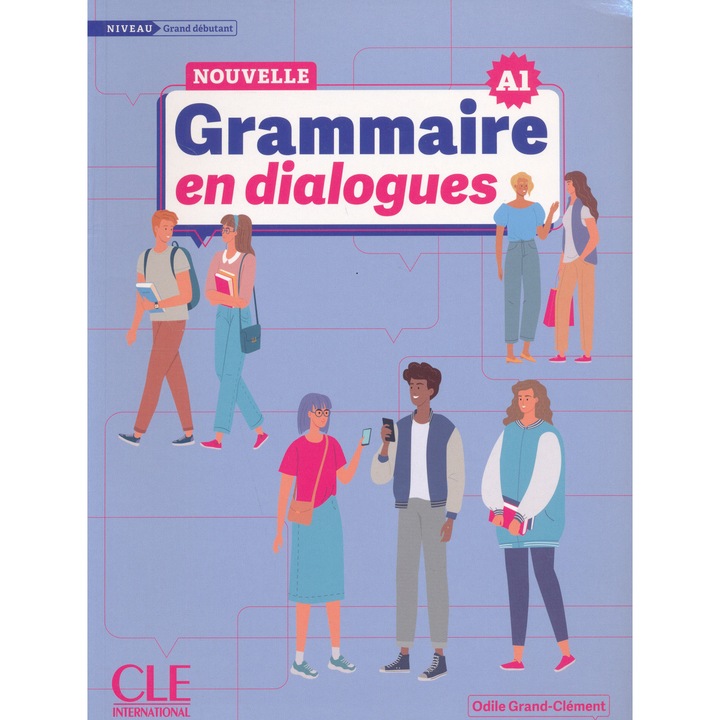 Grammaire en dialogues grand debutan + online w.2, Odile Grand-Clement, 2024, 144 pagini, brosata, 285x219 mm