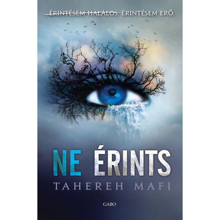 Tahereh Mafi: Ne érints
